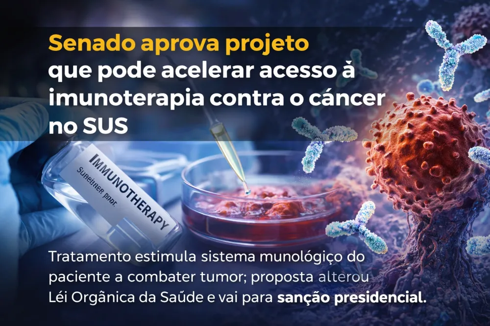 Senado aprova projeto que pode acelerar acesso à imunoterapia contra o câncer no SUS