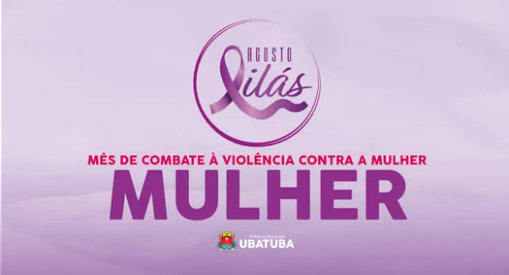 Ubatuba promove ações do Agosto Lilás para fortalecer combate à violência contra a mulher